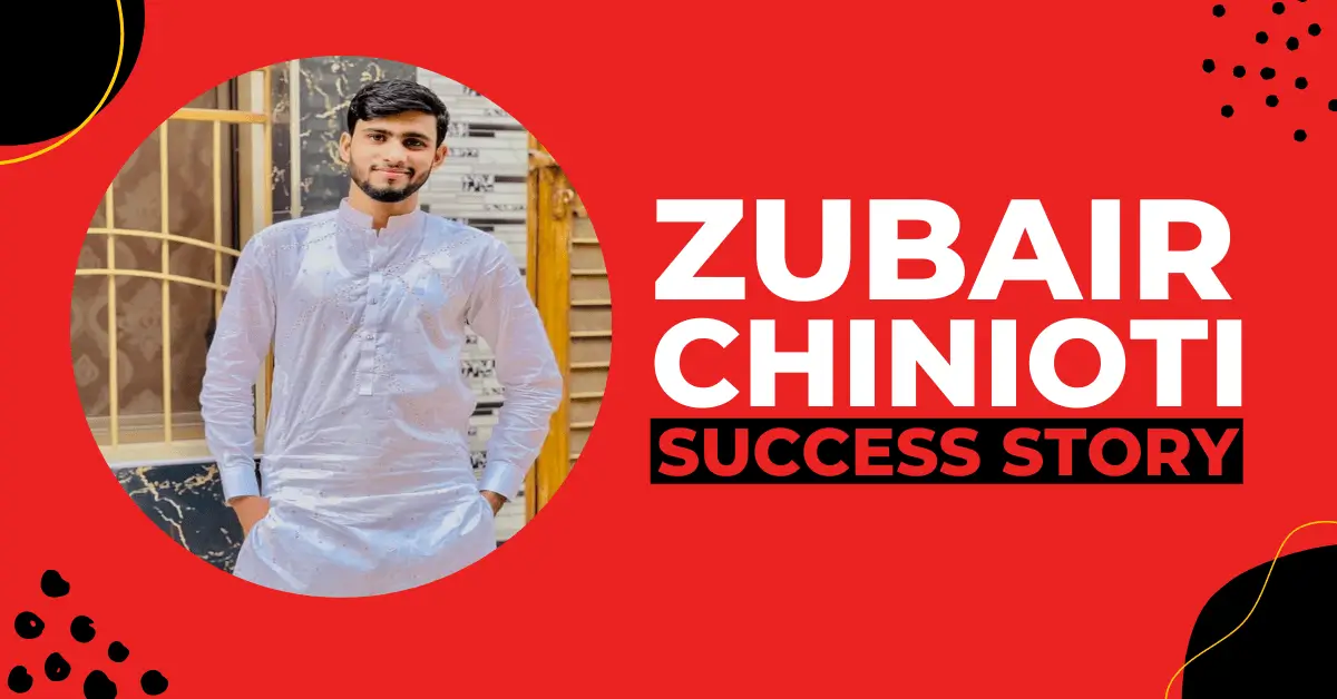 Zubair Chinioti Success Story